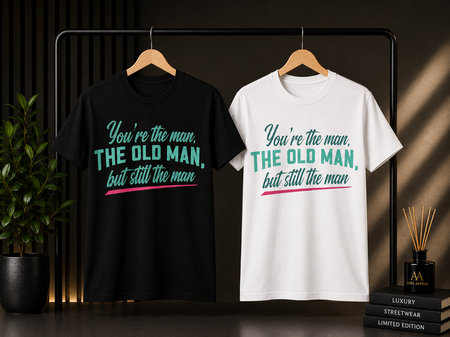 You're The Man, The Old Man, But Still The Man T-Shirt