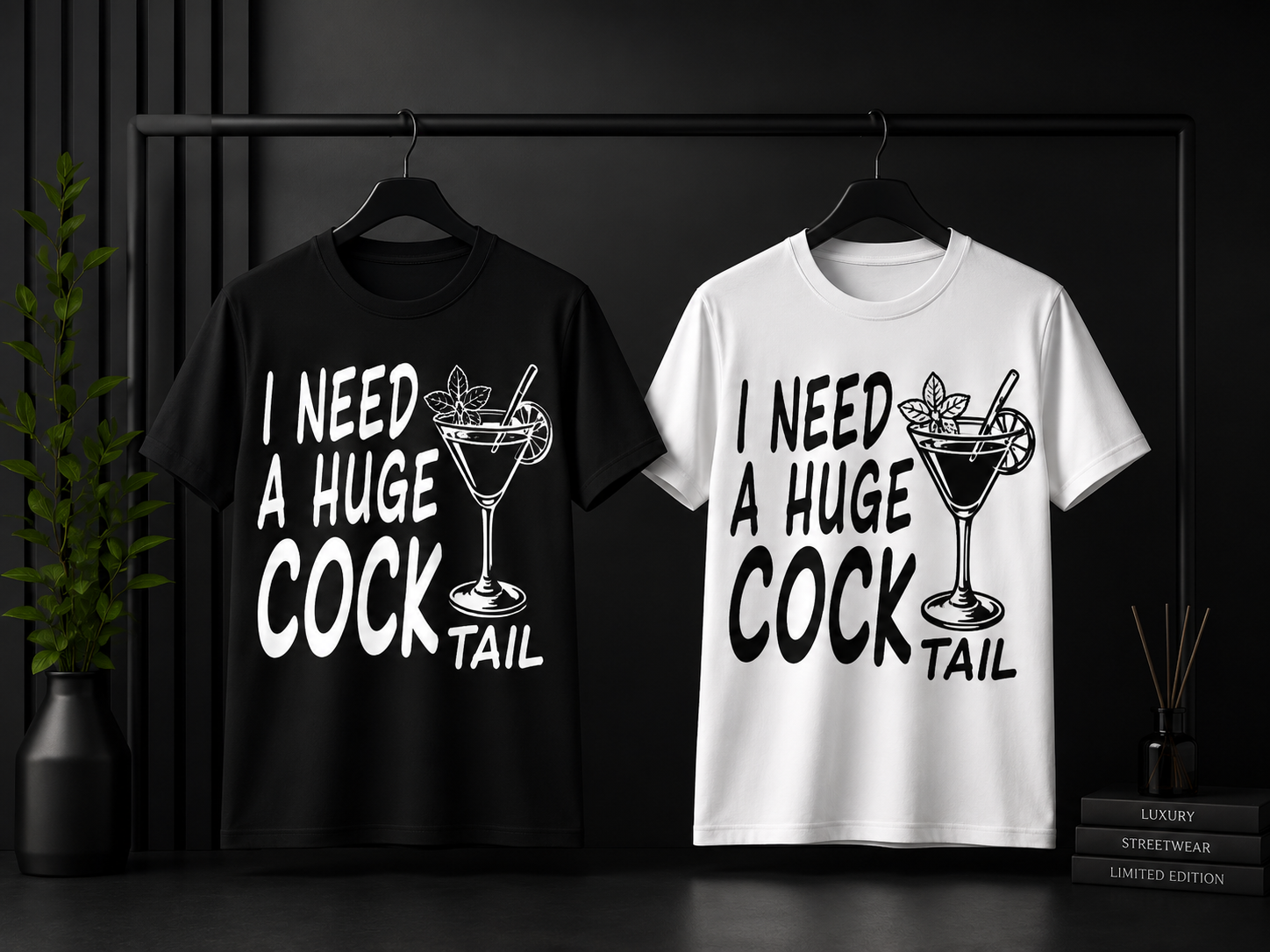 I Need A Huge Cocktail T-Shirt