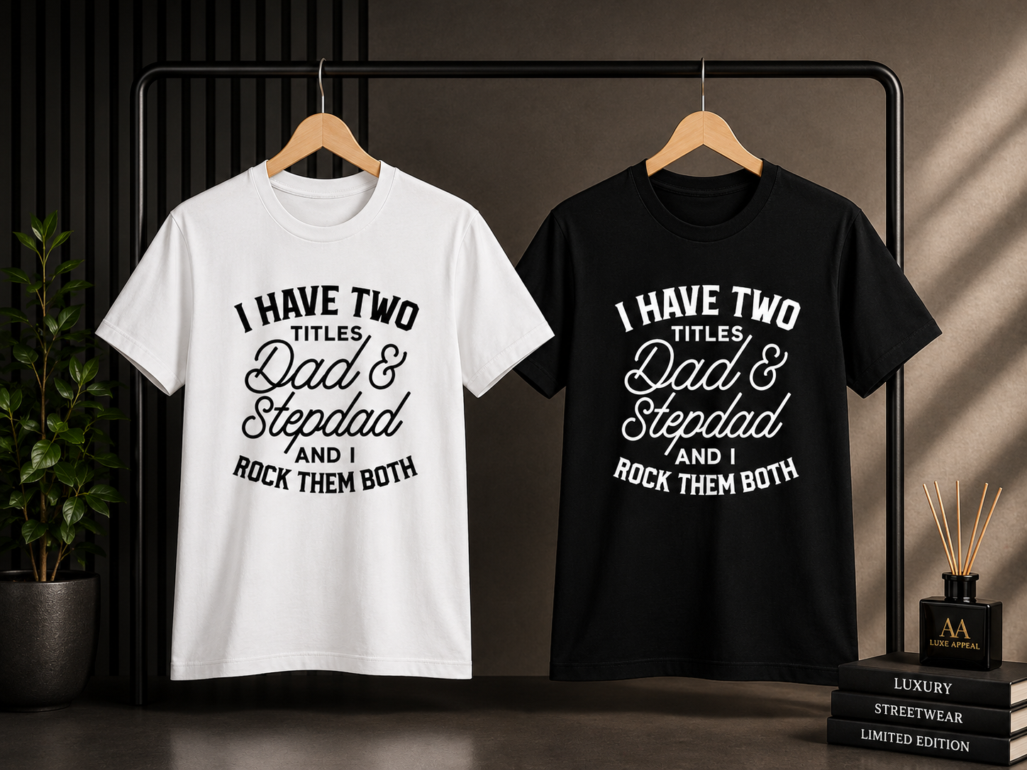 I Have Two Titles Dad & Stepdad And I Rock Them Both T-Shirt